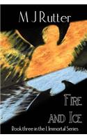 I, Immortal The Series, Book Three, Fire and Ice