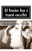 buio ha i tuoi occhi