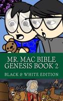 Mr. Mac Bible Genesis Book 2 B&w: Mr. Mac Bible Genesis Book 2 B&w