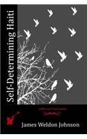 Self-Determining Haiti: (English)