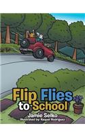 Flip Flies to School