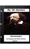 Montenegro; its people and their history (1877) (historical)