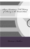 Slave Narratives a Folk History of Slavery in the United States