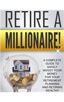 Retire a Millionaire!