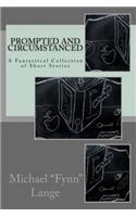 Prompted and Circumstanced