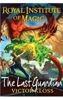The Last Guardian (Royal Institute of Magic)