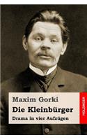 Die Kleinbürger: Drama in vier Aufzügen