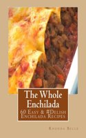 The Whole Enchilada