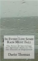In Every Life Some Rain Must Fall