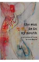 The Sun Is in My Mouth
