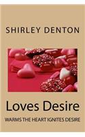 ; Loves Desire