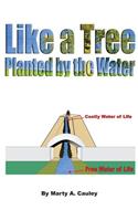 Like a Tree Planted by the Water: A Study on Psalm 1