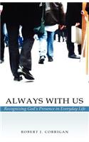 Always With Us
