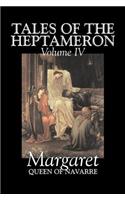 Tales of the Heptameron, Vol. IV of V by Margaret, Queen of Navarre, Fiction, Classics, Literary, Action & Adventure