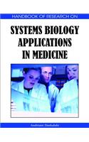 Handbook of Research on Systems Biology Applications in Medicine 2 Vol Set