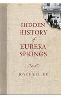 Hidden History of Eureka Springs