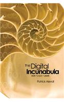 Digital Incunabula