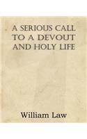 A Serious Call to a Devout and Holy Life: (English)