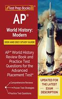 AP World History: Modern 2020 and 2021 Study Guide: AP World History Review Book and Practice Test Questions for the Advanced Placement Test [Updated for the Latest E