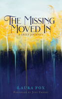 Missing Moved In: A Grief Journey