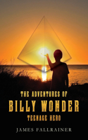 Adventures of Billy Wonder Teenage Hero