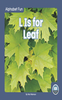 L Is for Leaf: (Alphabet Fun)