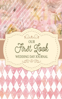 Our First Look Wedding Day Journal: Wedding Day Bride and Groom Love Notes