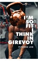 I'm So Fit I Think In Girevoy - Fitness Log