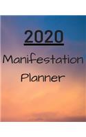 2020 Manifestation Journal: Manifestation Planner With Vision Board And Visualization - 2020 Planner Weekly, Monthly And Daily - Jan 1, 2020 to Dec 31, 2020 Planner & calendar 