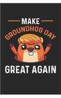 Make Groundhog Day Great Again Notebook