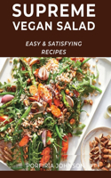 Supreme Vegan Salad: Easy and Satisfying Recipes