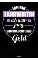 Ich bin Landwirtin ich war jung und brauchte das Geld Notizbuch