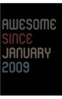 Awesome Since 2009 January Notebook Birthday Gift: Blank Lined Notebook / Journal Gift, 120 Pages, 6x9, Soft Cover, Matte Finish