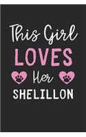 This Girl Loves Her Shelillon