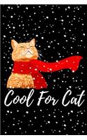 Cool For Cat: Pretty Crazy Cats & Kittens Notebook for Students, Kids and Teens - Cat lover journal for woman