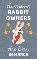 Awesome Rabbit Owners Are Born in March