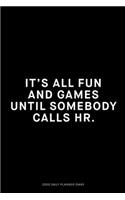 Its all fun and games until someone calls HR