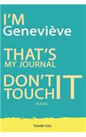 Geneviève: DON'T TOUCH MY NOTEBOOK PLEASE Unique customized Gift for Geneviève - Journal for Girls / Women with beautiful colors Blue and Yellow, Journal to Wr