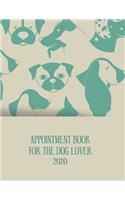 Appointment Diary For The Dog Lover 2020