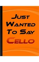 Just Wanted To Say Cello