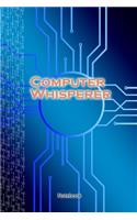 Computer Whisperer