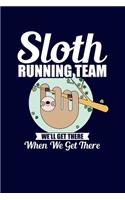 Sloth Running Team We'll Get There When We Get There