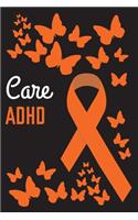 Care Adhd: Adhd Journal Notebook (6x9), Adhd Books, Adhd Gifts, Adhd Awareness
