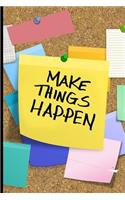 Make things happen