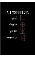 All You Need Is Love: Funny Math Quote Undated Planner - Weekly & Monthly No Year Pocket Calendar - Medium 6x9 Softcover - For Teachers & Students Fans