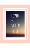 Lovin' My Sober Life