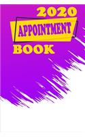 2020 Appointment Book Daily Planner: A 15 Minutes Appointment Book for Salons, Spas, Hair Stylist, Beauty, esthetics, Therapist Daily And Hourly Schedule