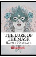 The Lure of the Mask Illustrated