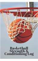 Basketball Fitness and Conditioning Log: Daily Workout Journal / Diary / Planner / Notebook For Player and Coach ( Strength, Diet, Training Routine Log )
