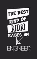 The Best Kind Of Mom Raises An Engineer